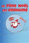 Le Père Noël est enrhumé - 