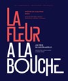 La fleur à la bouche - 
