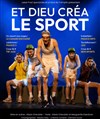 Et Dieu créa le sport - 