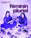 Féminin Pluriel - 