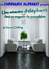 Une mémoire d'éléphant dans un magasin de porcelaine -