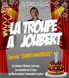 La troupe a Joubert : Spécial Joubert anniversaire - 