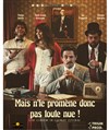 Mais n'te promène donc pas toute nue ! - 