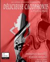 Délicieuse cacophonie -