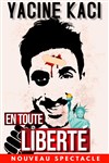 Yacine Kaci dans En toute liberté - 