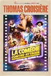 Thomas Croisière dans La comédie contre attaque - 