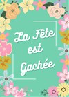 La fête est gachée -