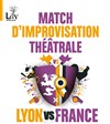 Match d'improvisation théâtrale Lyon vs France - 