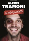 Alexis Tramoni est infréquentable - 