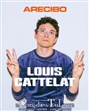 Louis Cattelat dans Arecibo -