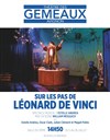 Sur les pas de Léonard de Vinci - 
