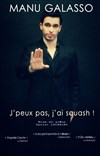 Manu Galasso dans Je peux pas, j'ai squash ! - 