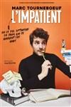 Marc Tourneboeuf dans L'Impatient - 