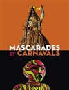 Visite guidée : Exposition Mascarades et carnavals | par Egidia Souto - 