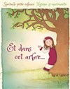 Et dans cet arbre... - 