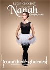 Lucie Chochoy dans Nanah et pourquoi pas moi - 