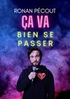 Ronan Pecout dans Ça va bien se passer ! - 