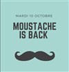 Moustache Is Back - 