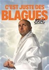 Briac dans C'est juste des blagues - 
