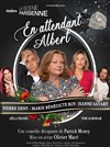 En attendant Albert - 