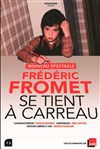 Frédéric Fromet se tient à carreau - 