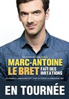 Marc-Antoine Le Bret dans Marc-Antoine Le Bret fait des imitations - 