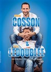 Arnaud Cosson et Cyril Ledoublée dans Un con peut en cacher un autre - 