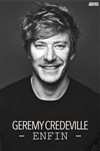 Gérémy Crédeville dans Enfin - 