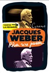 Cyrano, Rêver, rire, passer | avec Jacques Weber - 