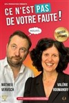 Valérie Roumanoff et Mathieu Vervisch dans Ce n'est pas de votre faute ! - 