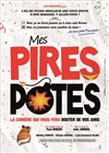 Mes Pires Potes - 