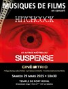 Concert du Ciné-Trio n° 66 : Hitchcock et autres maîtres du suspense - 