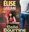 Elise Giuliani dans Belle bourrine Face B - 