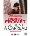 Frédéric Fromet se tient à carreau - 