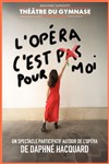 L'Opéra c'est (pas) pour moi - 