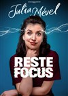 Julia Mével dans Reste focus - 