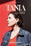 Tania Dutel | Nouveau spectacle - 