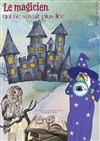 Le magicien qui ne savait plus lire - 