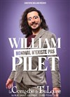 William Pilet dans Normal n'existe pas - 