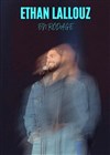 Ethan Lallouz | En rodage - 