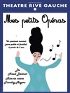 Mes Petits Opéras - 