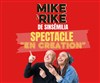 Mike et Riké dans Spectacle en création -