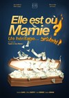 Elle est où Mamie ? - 