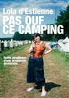 Lola d'Estienne dans Pas ouf ce camping - 