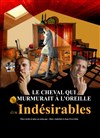 Le cheval qui murmurait à l'oreille des Indésirables - 