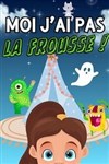 Moi j'ai pas la frousse ! - 