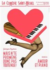 Mais n'te promène donc pas toute nue ! | Précédé de Amour et piano - 
