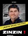 Juste Milieu sur scène : Zinzin ! - 