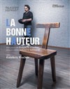 La bonne hauteur - 