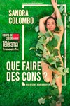 Sandra Colombo dans Que faire des cons ? - 